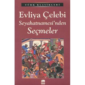 Evliya Çelebi Seyahatnamesi'nden Seçmeler Kolektif