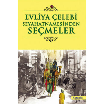 Evliya Çelebi Seyahatnamesinden Seçmeler Yılmaz Yaşar