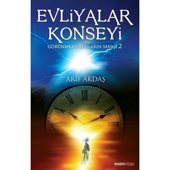 Evliyalar Konseyi Görünmez Orduların Savaşı 2 Arif Akdaş