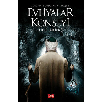 Evliyalar Konseyi / Görünmez Orduların Savaşı 2 Arif Akdaş