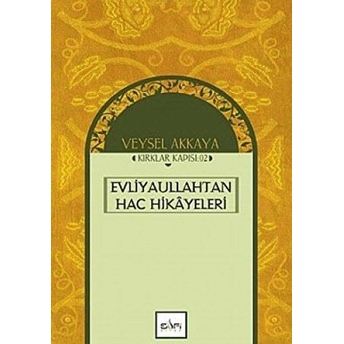 Evliyaullahtan Hac Hikayeleri Cevdet Sait,Derleme Derleme