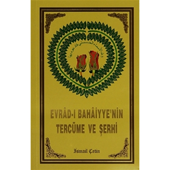 Evrad-I Bahaiyye'Nin Tercüme Ve Şerhi Ismail Çetin