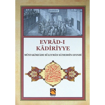 Evrad-I Kadiriyye (Tercüme-Şerh) Müstakimzade Süleyman Saadettin Efendi