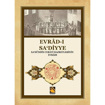 Evrad-I Sa‘diyye - Sa‘düddin Cebavi Hazretlerinin Evradı Kolektif