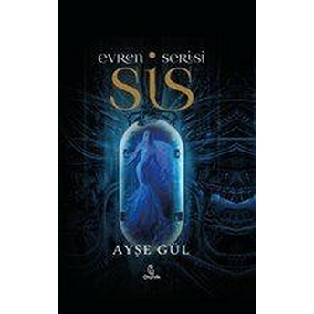 Evren Serisi - Sis Ayşe Gül