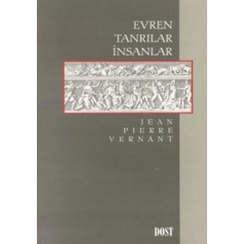 Evren Tanrılar Insanlar Jean-Pierre Vernant