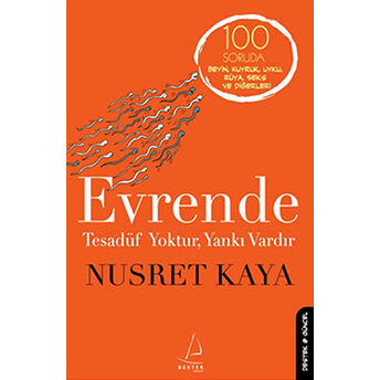 Evrende Tesadüf Yoktur, Yankı Vardır Nusret Kaya