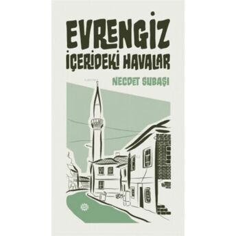 Evrengiz; Içerideki Havalar Necdet Subaşı