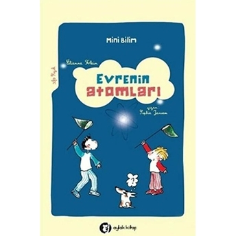 Evrenin Atomları - Mini Bilim 1 Etienne Klein