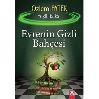 Evrenin Gizli Bahçesi - Yeşil Halka Özlem Aytek