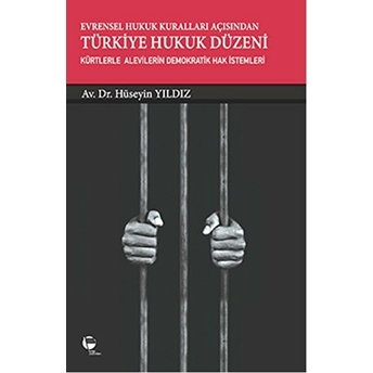 Evrensel Hukuk Kuralları Açısından Türkiye Hukuk Düzeni