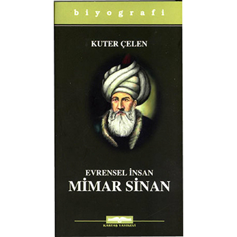 Evrensel Insan Mimar Sinan Kuter Çelen