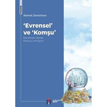 Evrensel Ve Komşu Batı Modernliğinde Pavlusçu Dönüşüm Ahmet Demirhan