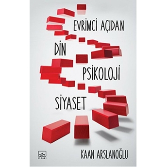 Evrimci Açıdan Din, Psikoloji, Siyaset Kaan Arslanoğlu