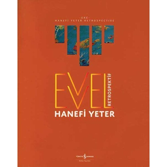 Evvel Retrospektif / Ere Retrospective Hanefi Yeter