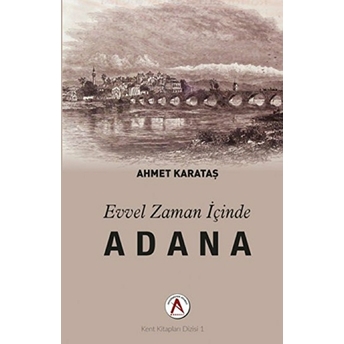 Evvel Zaman Içinde Adana Ahmet Karataş