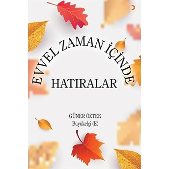 Evvel Zaman Içinde Hatıralar Güner Öztek