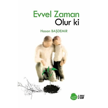 Evvel Zaman Olur Ki