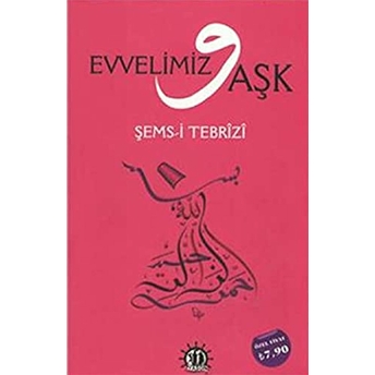 Evvelimiz Aşk Şems-I Tebrizi