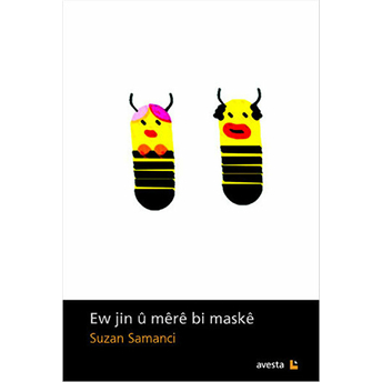 Ew Jin Ü Mere Bi Maske Suzan Samancı