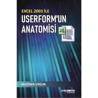 Excel 2003 Ile Userform’un Anatomisi Mustafa Uygun