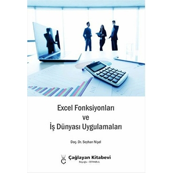 Excel Fonksiyonları Ve Iş Dünyası Uygulamaları