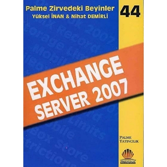 Exchange Server 2007 / Zirvedeki Beyinler 44 Yüksel Inan