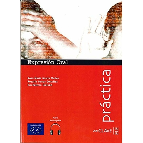 Expresion Oral A1-A2 Audio Descargable (Practica) -Ispanyolca Temel Seviye Konuşma E. B. Gallardo