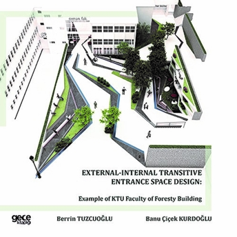 External - Internal Transitive Entrance Space Design: Example Of Ktu Faculty Of Foresty Building