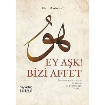 Ey Aşk! Bizi Affet Fatih Aydemir