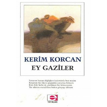 Ey Gaziler Kerim Korcan