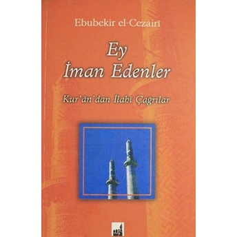 Ey Iman Edenler Ebubekir El-Cezairi