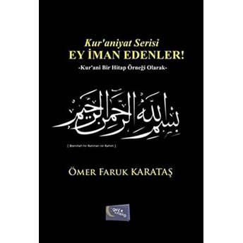 Ey Iman Edenler! Ömer Faruk Karataş