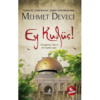 Ey Kudüs! Mehmet Deveci