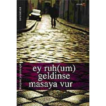 Ey Ruhum Geldinse Masaya Vur-Hüzeyme Yeşim Koçak