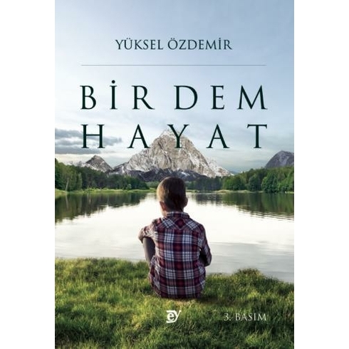 Ey Yayınları Bir Dem Hayat - Yüksel Özdemir - Yüksel Özdemir