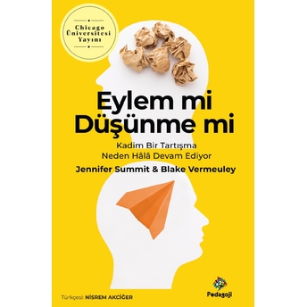 Eylem Mi Düşünme Mi Blakey Vermeule,Jennifer Summit