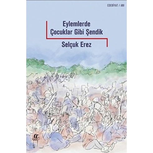 Eylemlerde Çocuklar Gibi Şendik Selçuk Erez