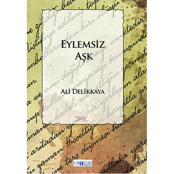 Eylemsiz Aşk Ali Delikkaya