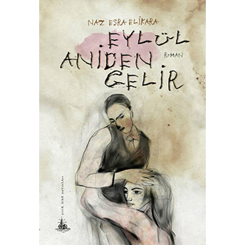 Eylül Aniden Gelir-Naz Esra Elikara