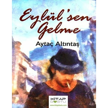 Eylül’sen Gelme