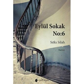 Eylül Sokak No 6 Sıtkı Silah