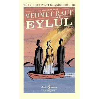 Eylül - Türk Edebiyatı Klasikleri (Ciltli) Mehmet Rauf