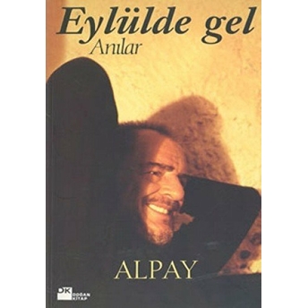 Eylülde Gel Alpay Nazikioğlu