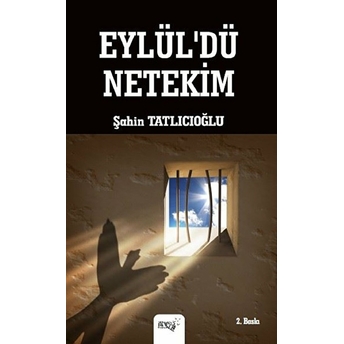 Eylül'dü Netekim