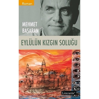 Eylülün Kızgın Soluğu Mehmet Başaran