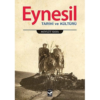 Eynesil Tarihi Ve Kültürü Mevlüt Kaya