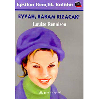 Eyvah, Babam Kızacak! Louise Rennison