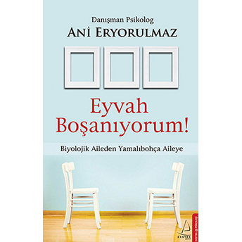 Eyvah Boşanıyorum Biyolojik Aileden Yamalıbohça Aileye Ani Eryorulmaz