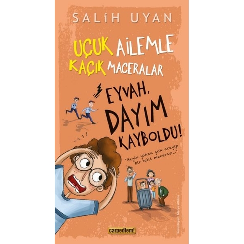 Eyvah, Dayım Kayboldu! - Uçuk Kaçık Ailemle Maceralar Salih Uyan